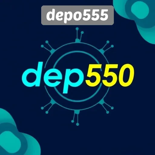 Mengulas Fitur Utama di Situs Depo555